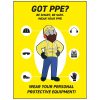 health and safety posters, PPE Posters, Wear Protection Equipment Posters, Safety starts with PPE poster, Got PPE? poster