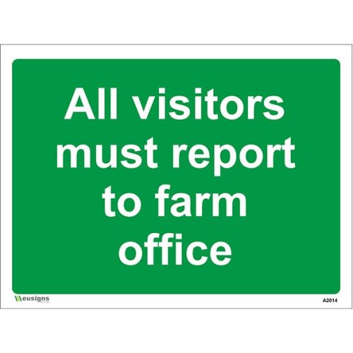 All Visitors Must Report To Farm Office Sign