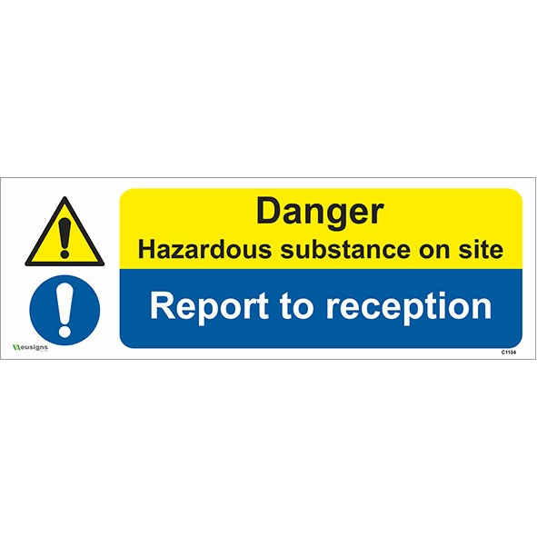 Danger Hazardous Substance On Site Report To Reception Sign, Hazard sign and prohibition sign combination.