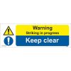 Warning Striking In Progress Keep Clear Signboard, Combined site safety sign, Combined construction sign