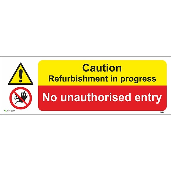 Caution Refurbishment In Progress/No Unauthorised Persons Beyond This Point Sign