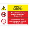 Danger Asbestos Sign / No Unauthorised Persons Beyond This Point Sign /Do Not Cut, Drill, Saw, Break or Disturb In To This Area Sign