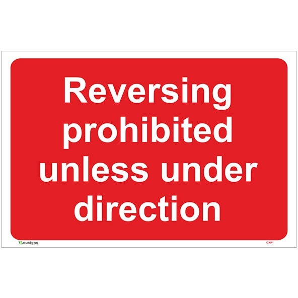 Buy Reversing Prohibited Unless Under Direction Sign
