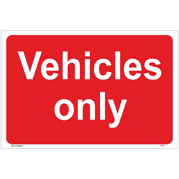 Vehicles Only Sign