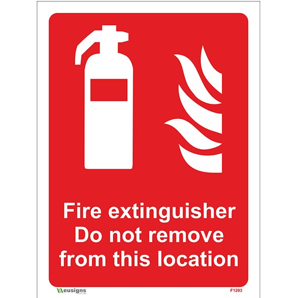 Fire Extinguisher Do Not Remove From This Location Sign