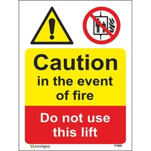 CAUTION IN THE EVENT OF FIRE DO NOT USE THIS LIFT SIGN | Commercial and ...