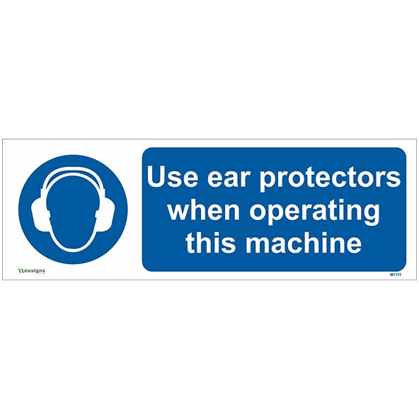 Buy Use Ear Protectors When Operating This Machine Sign