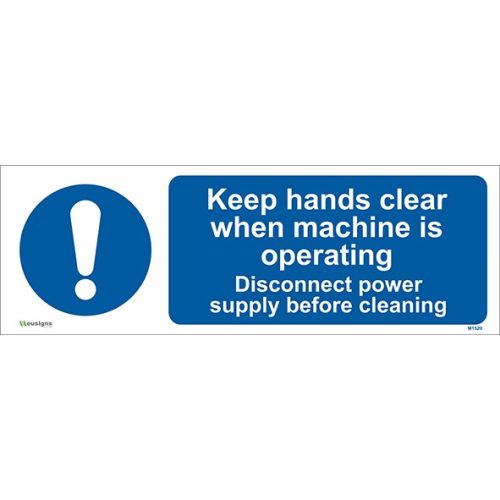 Keep Hands Clear When Machine is Operating Sign