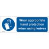 Wear Appropriate Hand Protection When Using Knives Sign