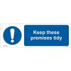 Buy Keep These Premises Tidy Sign