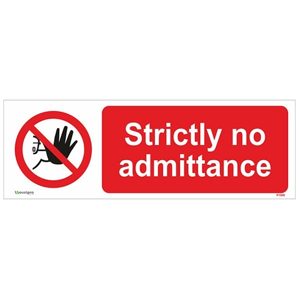 Strictly No Admittance Sign, Access Restriction Signs, Prohibition Signs