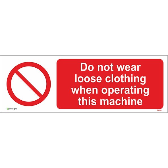Do Not Wear Loose Clothing When Operating This Machine Sign