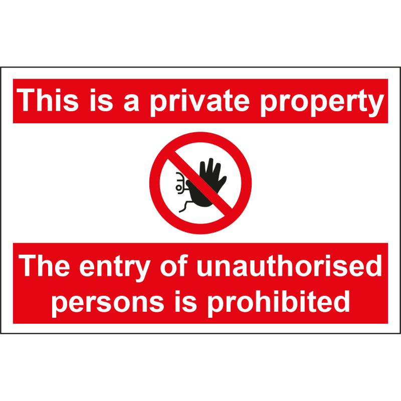 This is a private property - the entry of unauthorised persons is prohibited sign