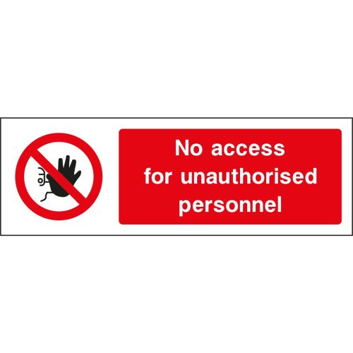 no access for unauthorised personnel, warehouse safety signs, Health and safety signs, Access Restriction Signs, Prohibition Signs