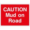 Caution Mud on Road sign