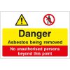 Danger asbestos being removed, no unauthorised persons combined sign