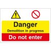 Danger demolition progress, do not enter combined sign