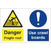 Danger fragile roof, use crawl boards sign
