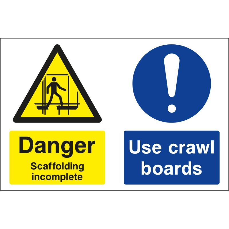 Danger scaffolding incomplete, Use crawl boards sign