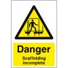 Danger scaffolding incomplete sign