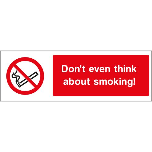 Don't even think about smoking safety sign