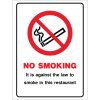 NO SMOKING, It is against the law to smoke in this restaurant