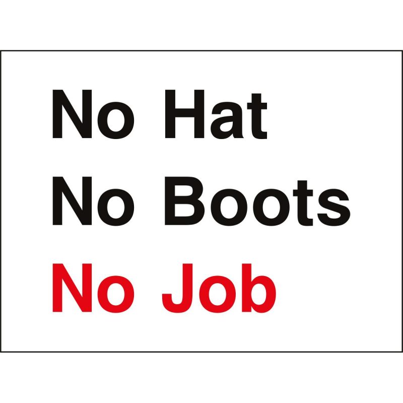 No hat, no boots, no job sign
