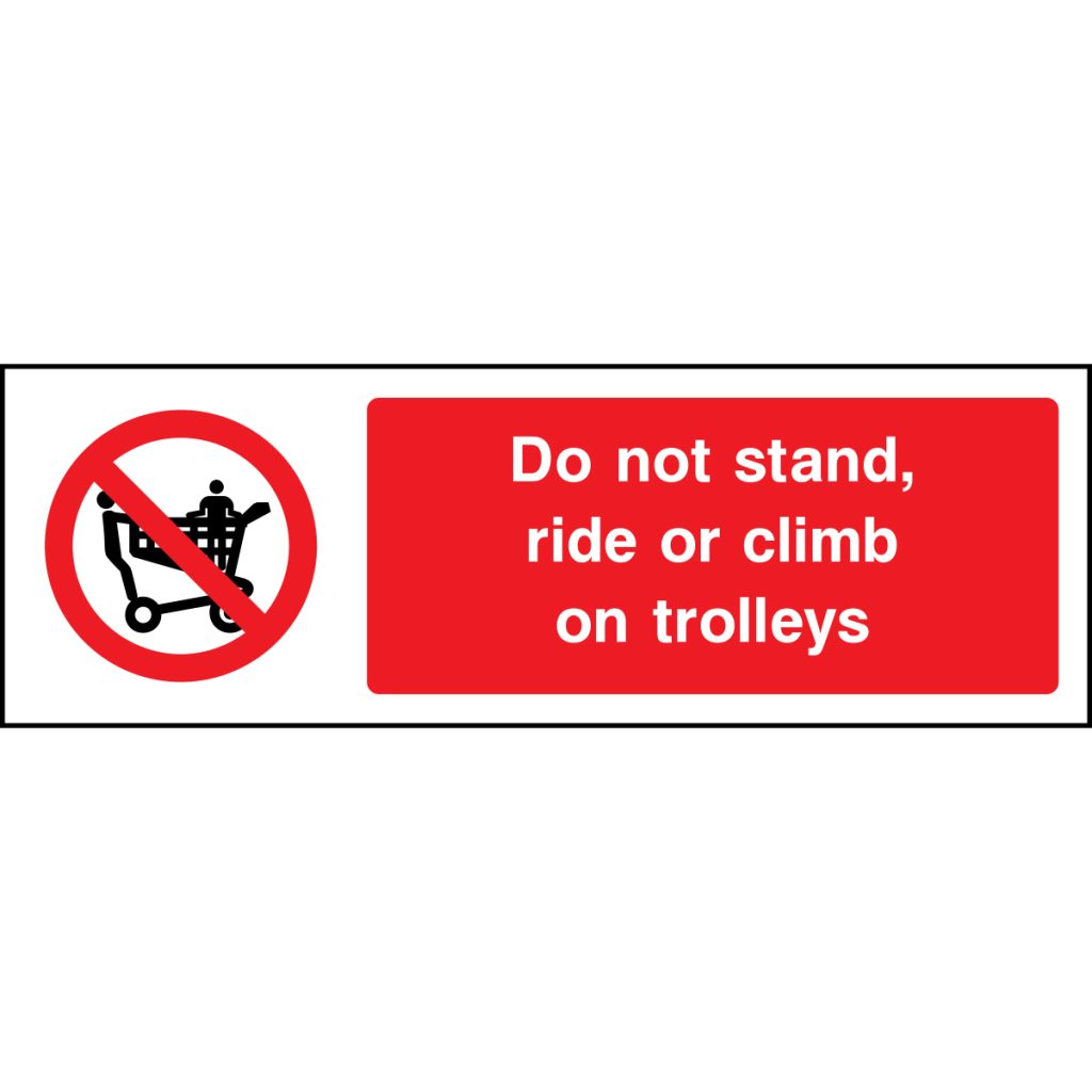 At Will Ride Sign Do Not Stand Ride Or Climb On Trolleys Sign | Commercial & Safety Signs ...