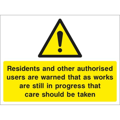 Residents and other authorised users are warned, work in progress Sign