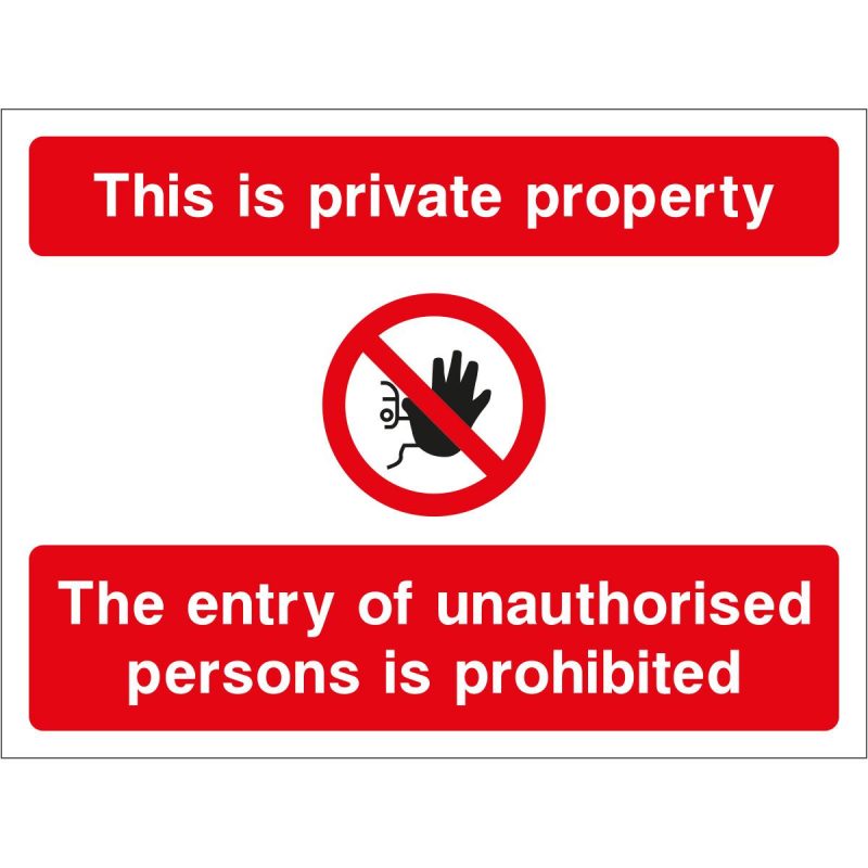 This is private property, The entry of unauthorised persons is prohibited sign