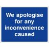 We apologise for any inconvenience caused sign
