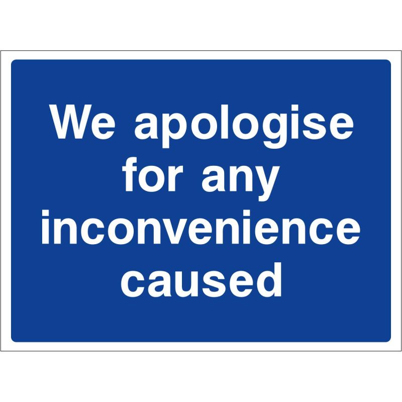 We apologise for any inconvenience caused sign