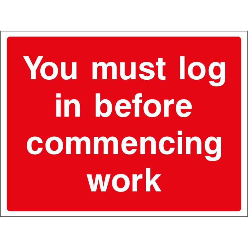 You must log in before commencing work sign