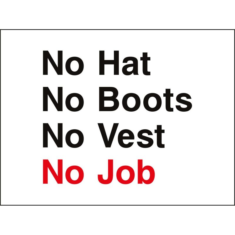 no hat, no boots, no vest, no job sign