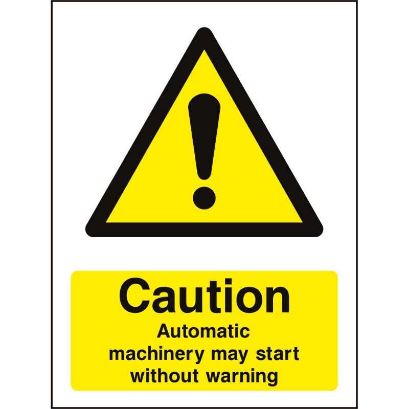 Caution automatic machinery may start without warning sign