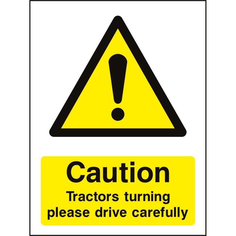 Caution tractors turning please drive carefullly sign
