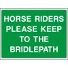Horses riders please keep to the bridle path sign