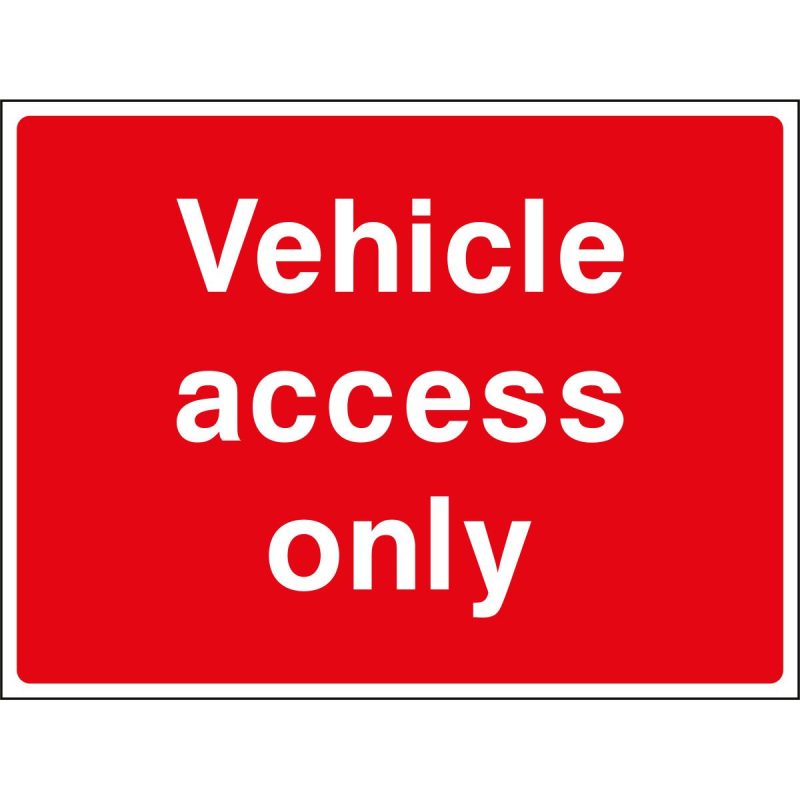 Vehicle access only sign