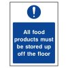 All food products must be stored up off the floor sign