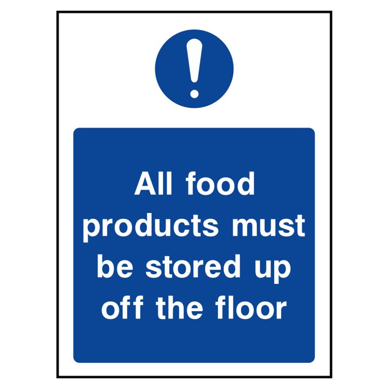 All food products must be stored up off the floor sign