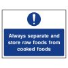 Always separate and store raw foods from cooked foods sign