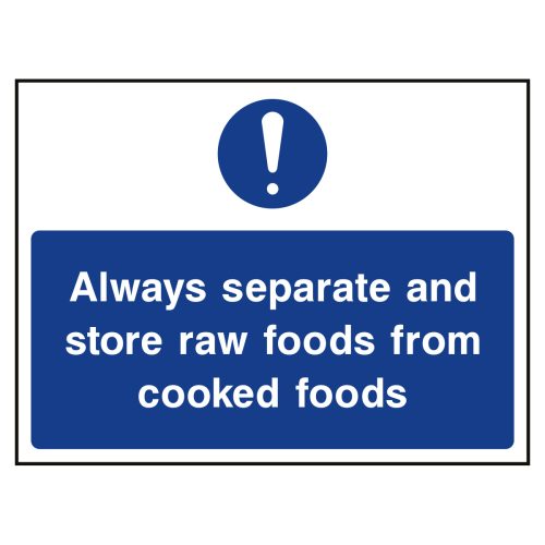 Always separate and store raw foods from cooked foods sign