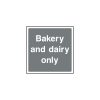 Bakery and dairy only sign