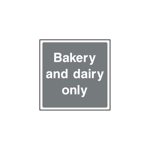 Bakery and dairy only sign