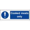 Cooked meals only sign
