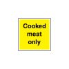 Cooked meat only sign
