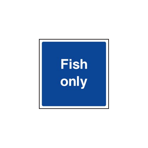 Fish only sign