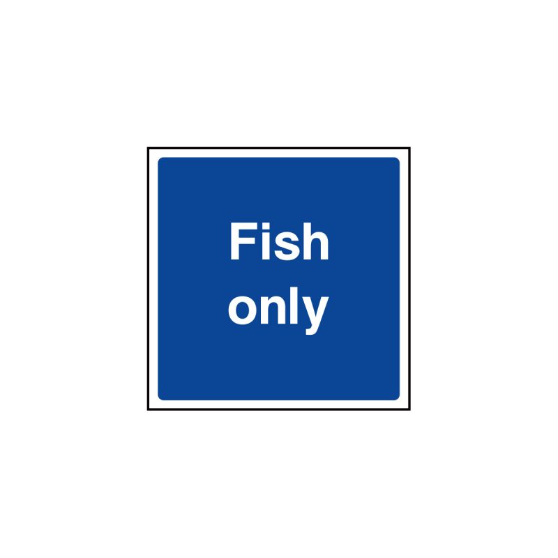 Fish only sign