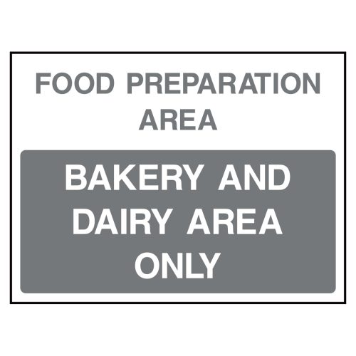 Food preparation area. Bakery and dairy area only sign