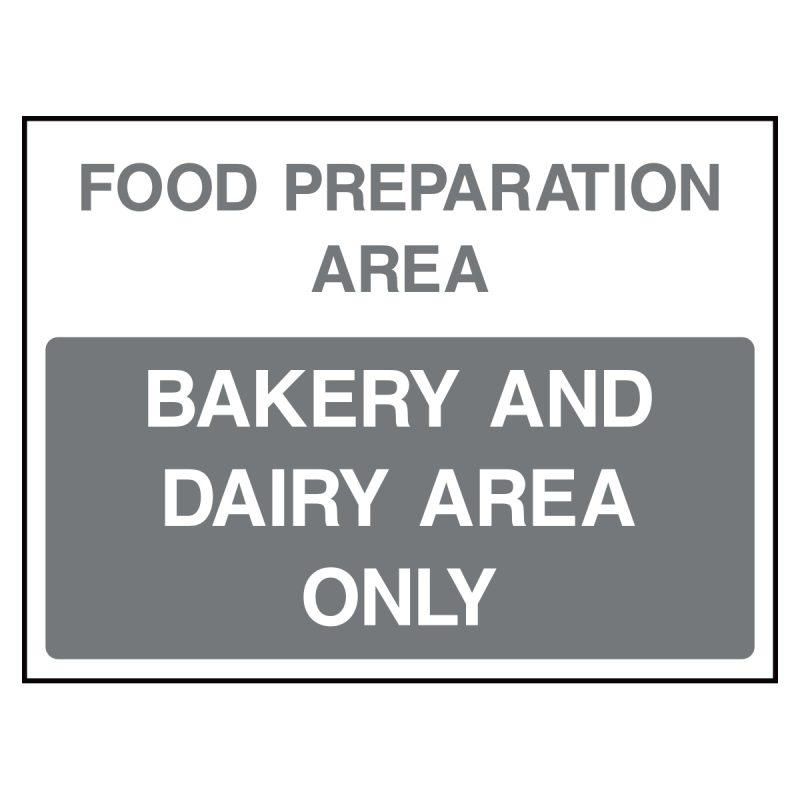 Food preparation area. Bakery and dairy area only sign